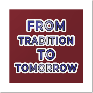 Tradition to Tomorrow" Apparel and Accessories Posters and Art